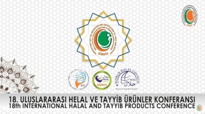 18.ULUSLARARASI HELAL VE TAYYİB ÜRÜNLER KONFERANSI İÇİN SAYILI GÜNLER KALDI